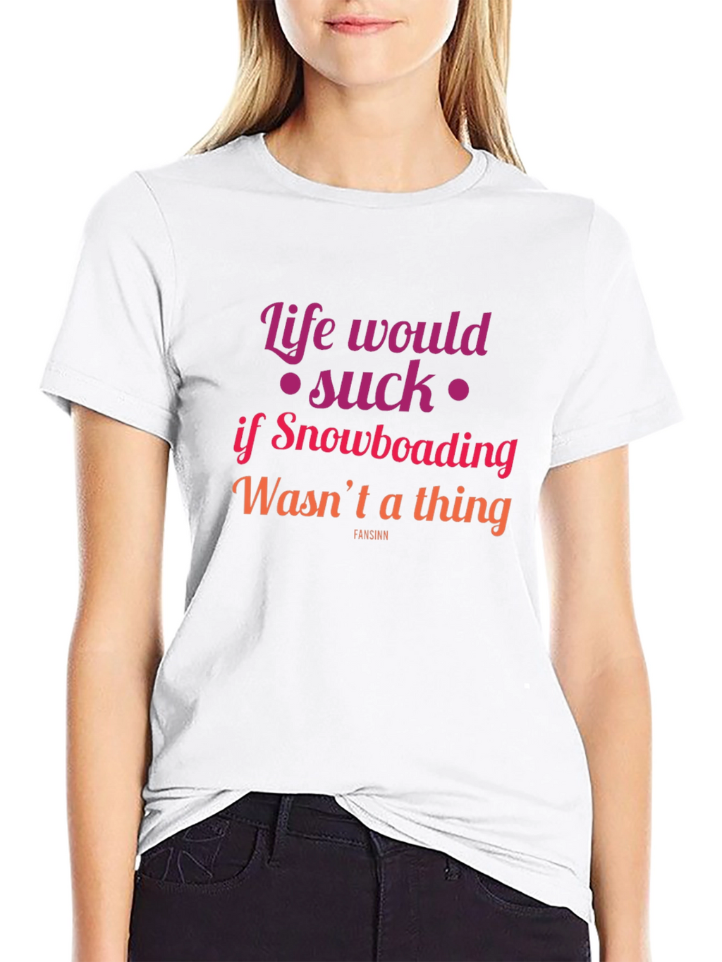 Snowboarding Fan T-Shirt - Life Would Suck Graphic Tee