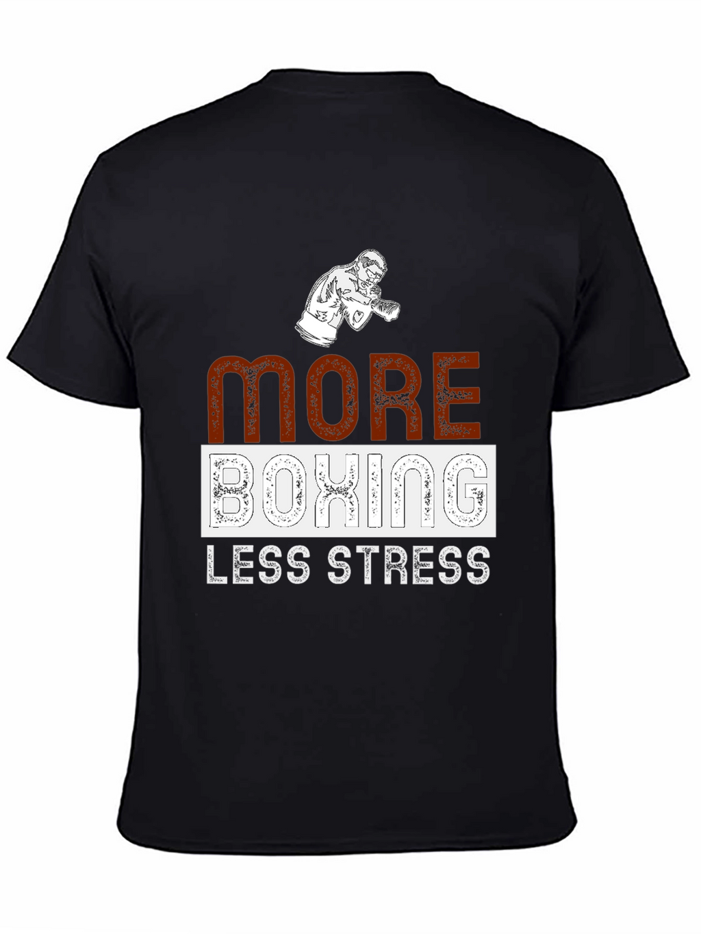 More Boxing Less Stress Graphic T-Shirt