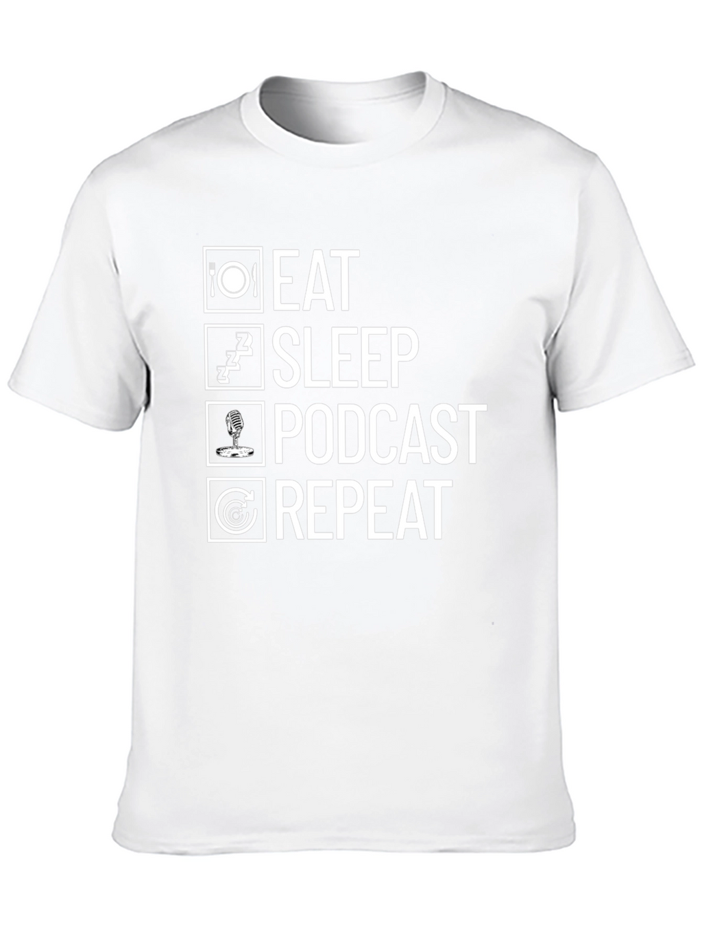 Eat Sleep Podcast Repeat Graphic Tee