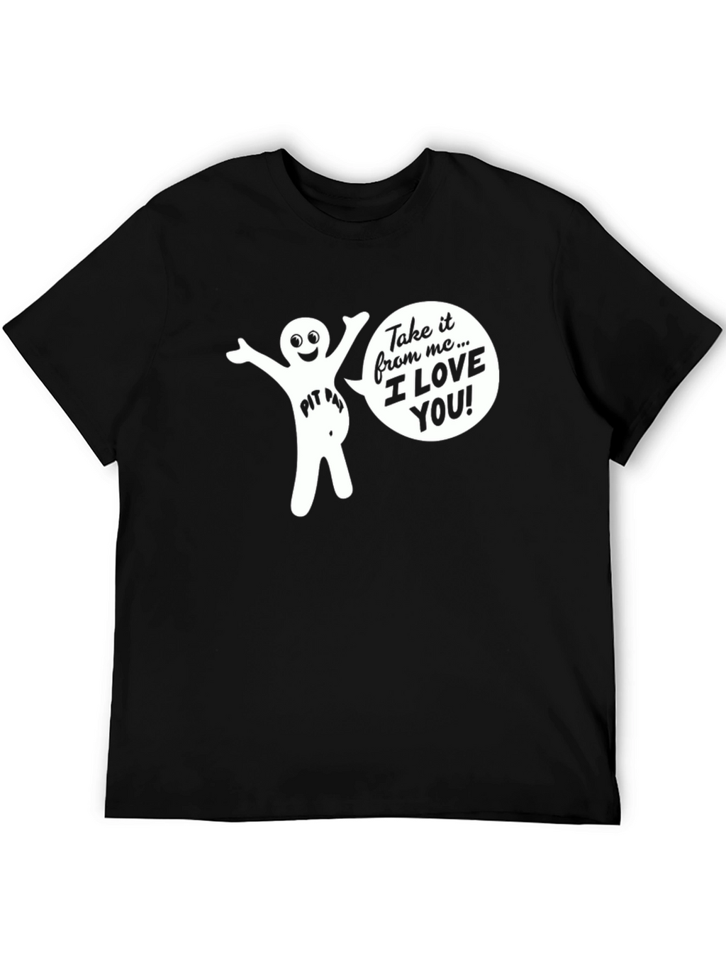 Funny Pit Pat I Love You Graphic T-Shirt