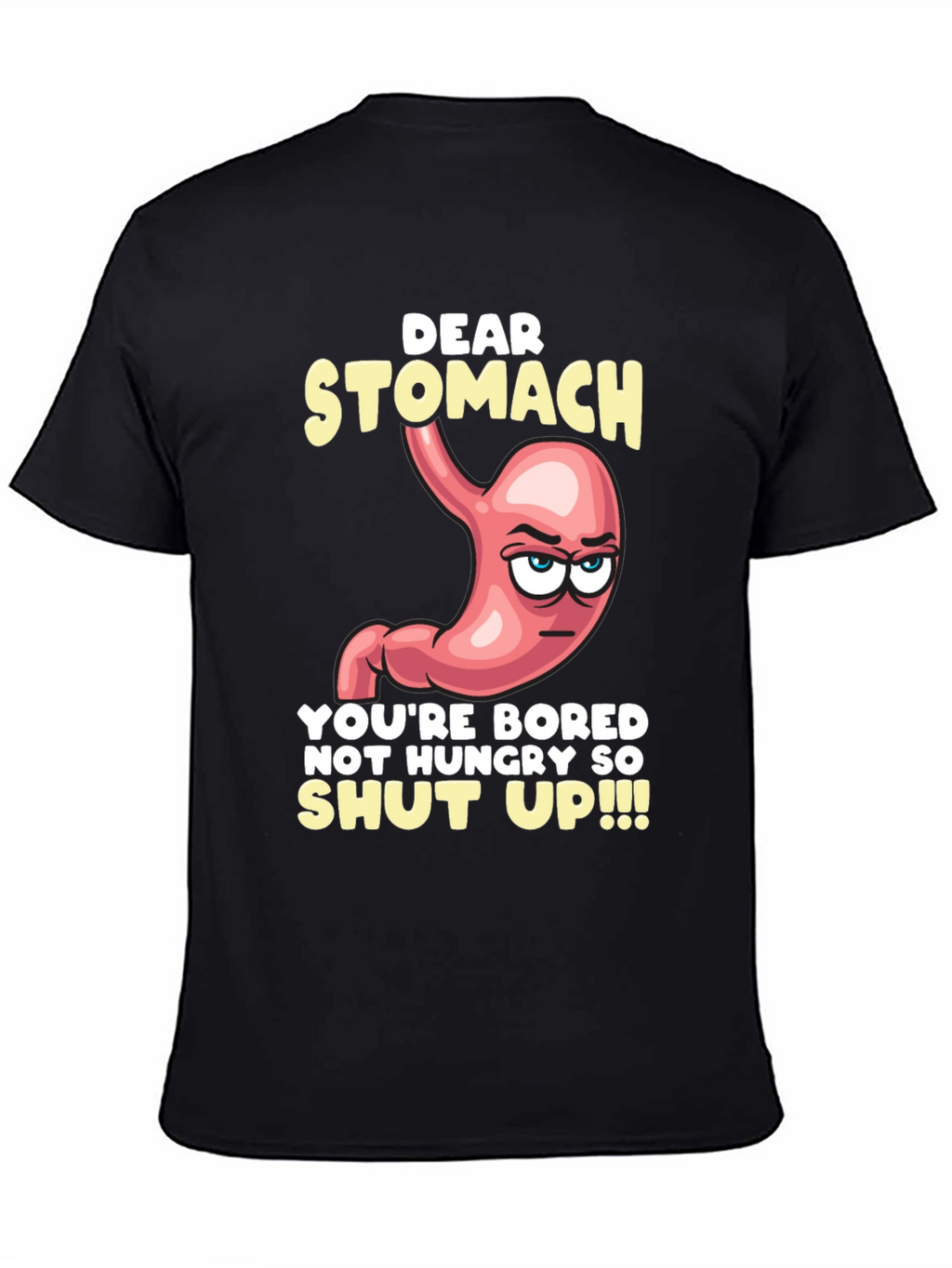 Dear Stomach Funny Graphic T-Shirt