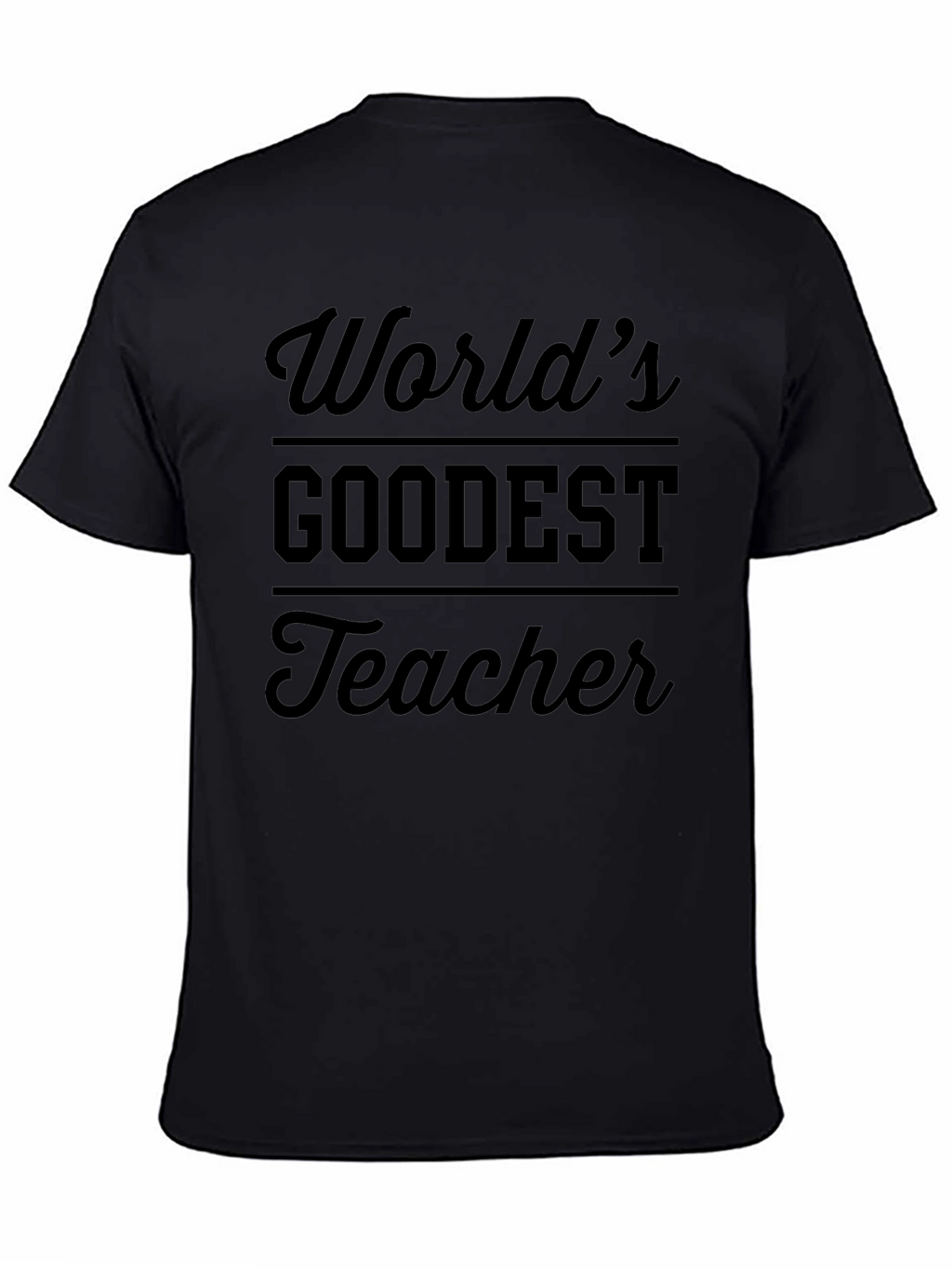Worlds Goodest Teacher T-Shirt - Black
