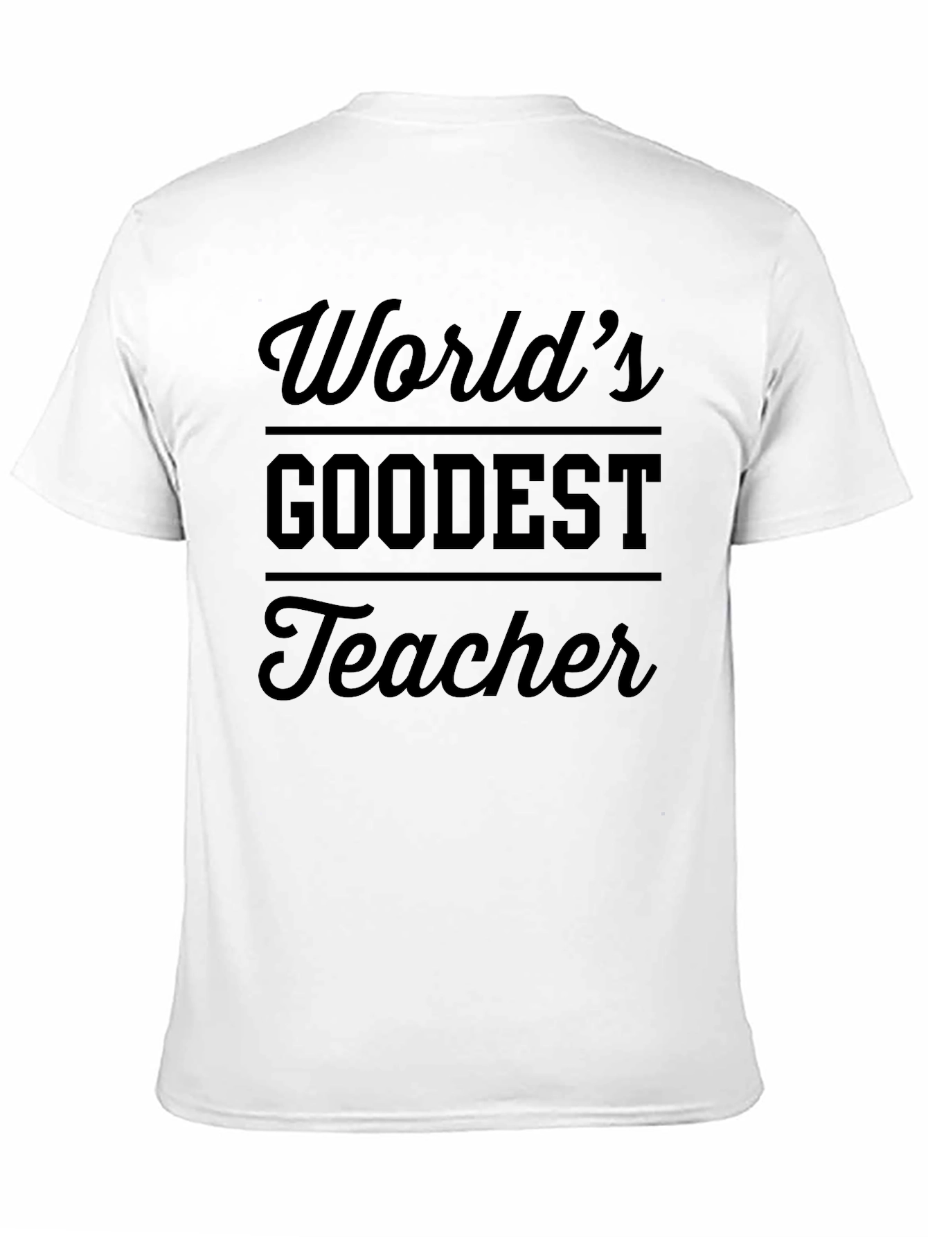 Worlds Goodest Teacher T-Shirt - Black