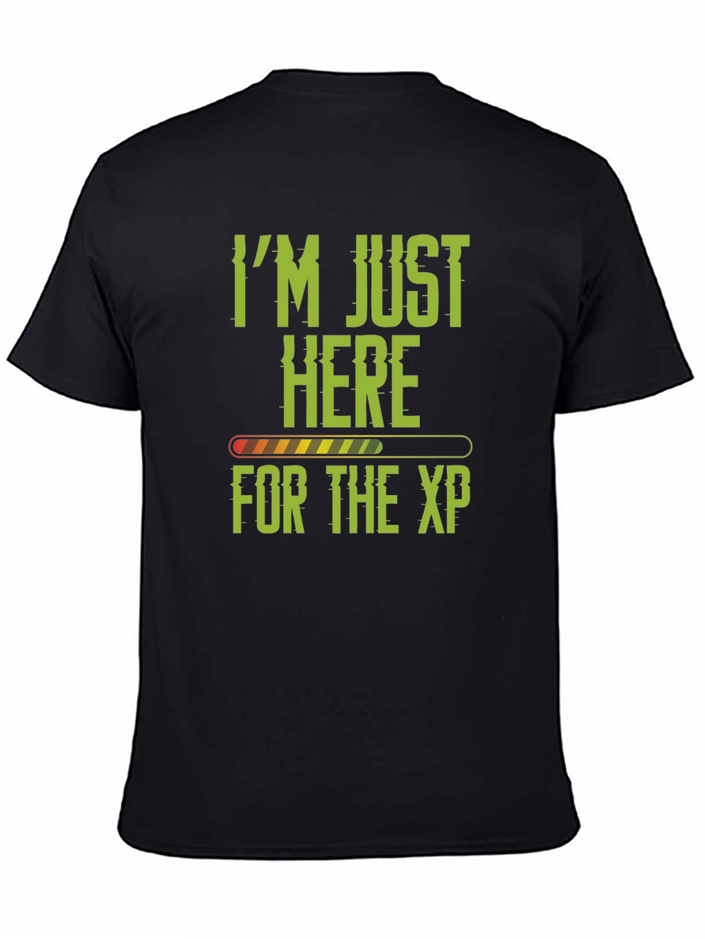 Im Just Here for the XP Gamer T-Shirt
