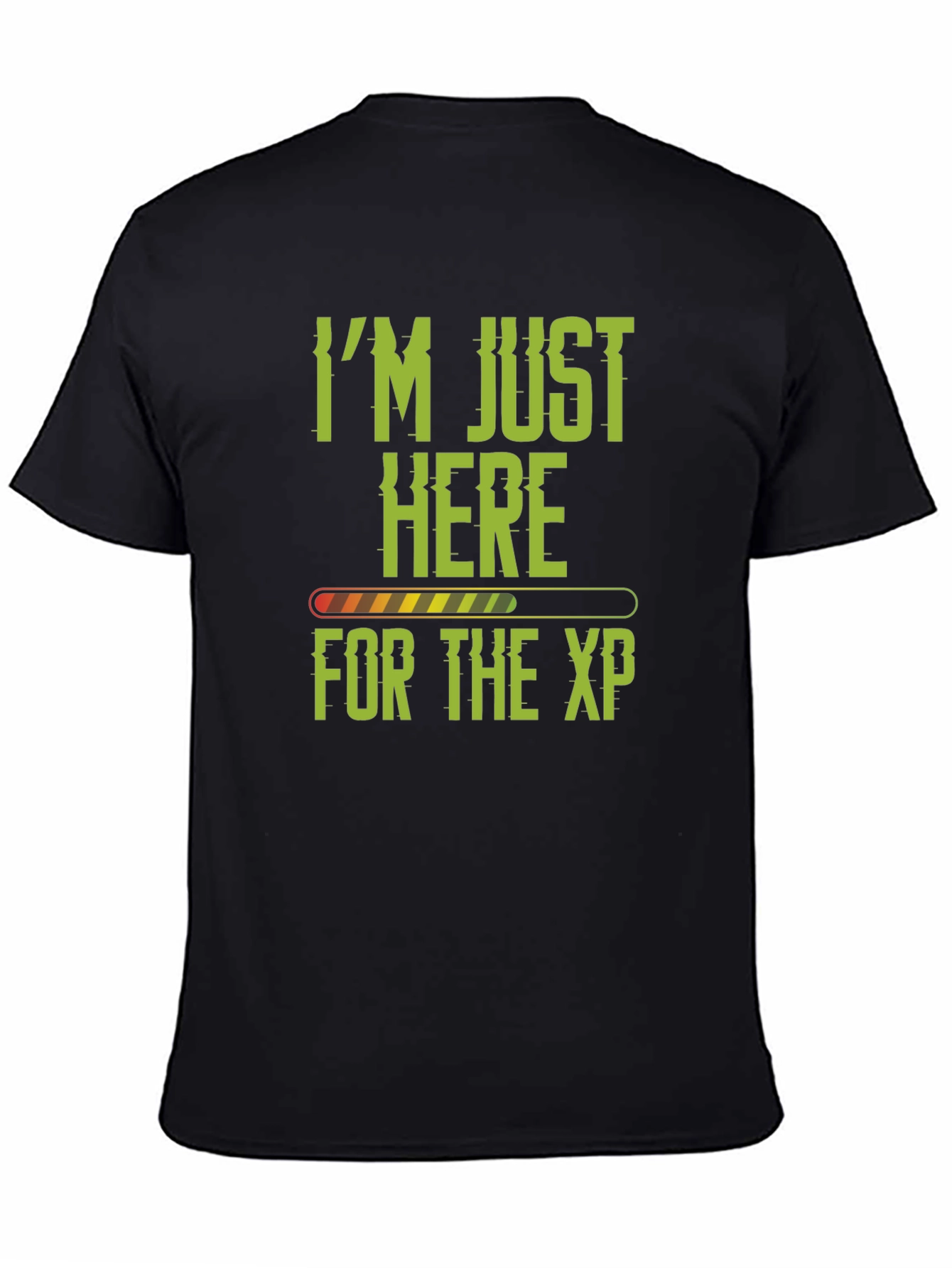 Im Just Here for the XP Gamer T-Shirt