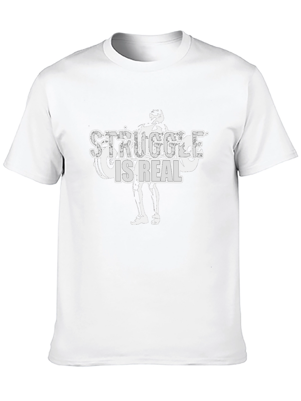 Struggle Is Real Graphic T-Shirt