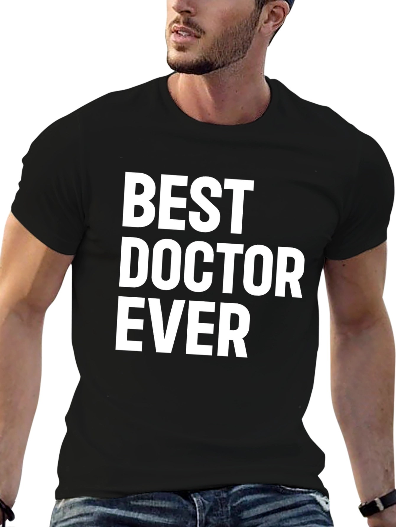 Best Doctor Ever T-Shirt - Medical Appreciation Gift