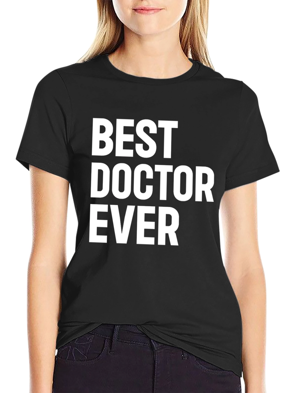 Best Doctor Ever T-Shirt - Medical Appreciation Gift