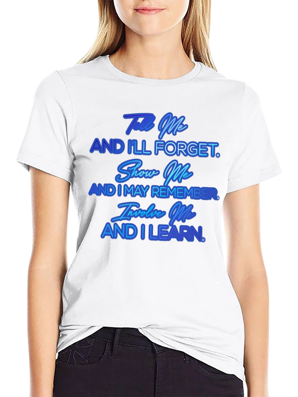 Tell Me And Ill Forget T-Shirt