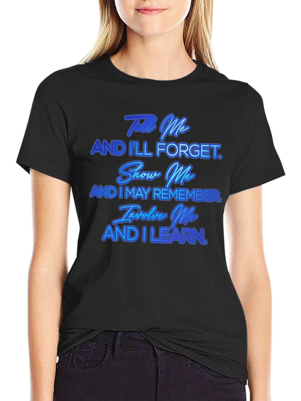 Tell Me And Ill Forget T-Shirt