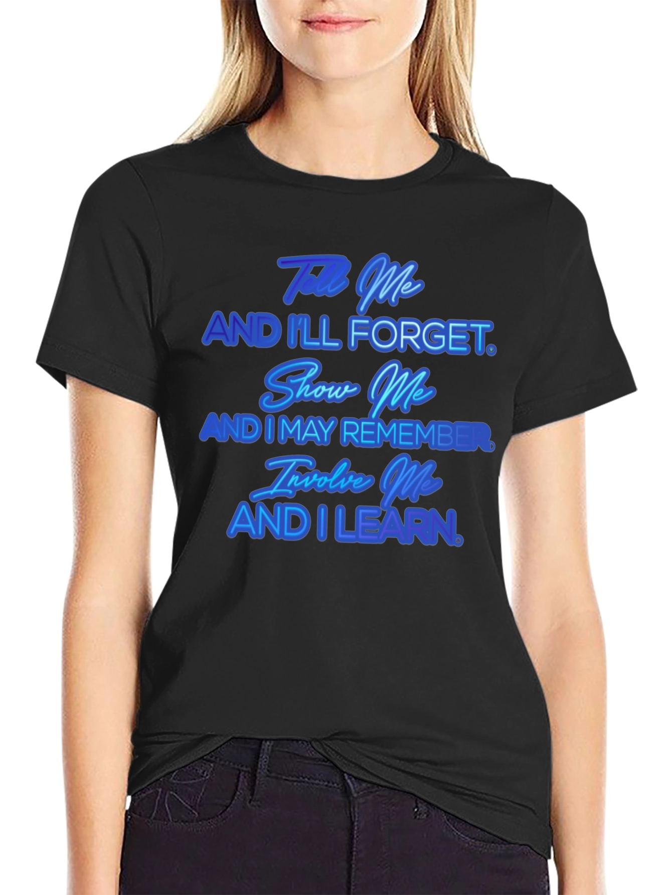 Tell Me And Ill Forget T-Shirt