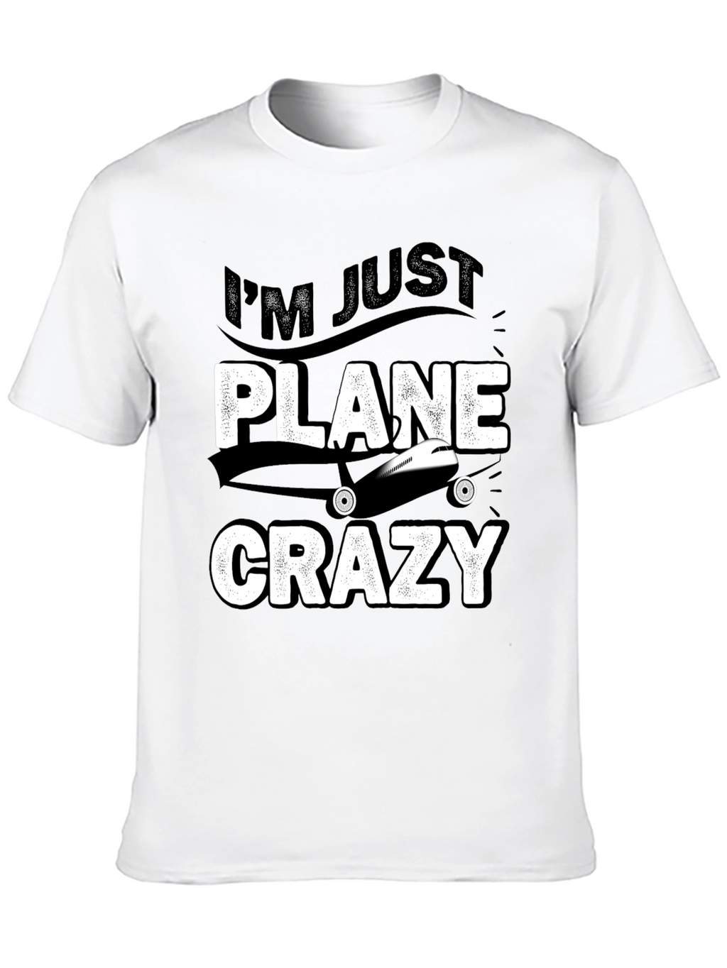 Im Just Plane Crazy T-Shirt - Aviation Lover Tee