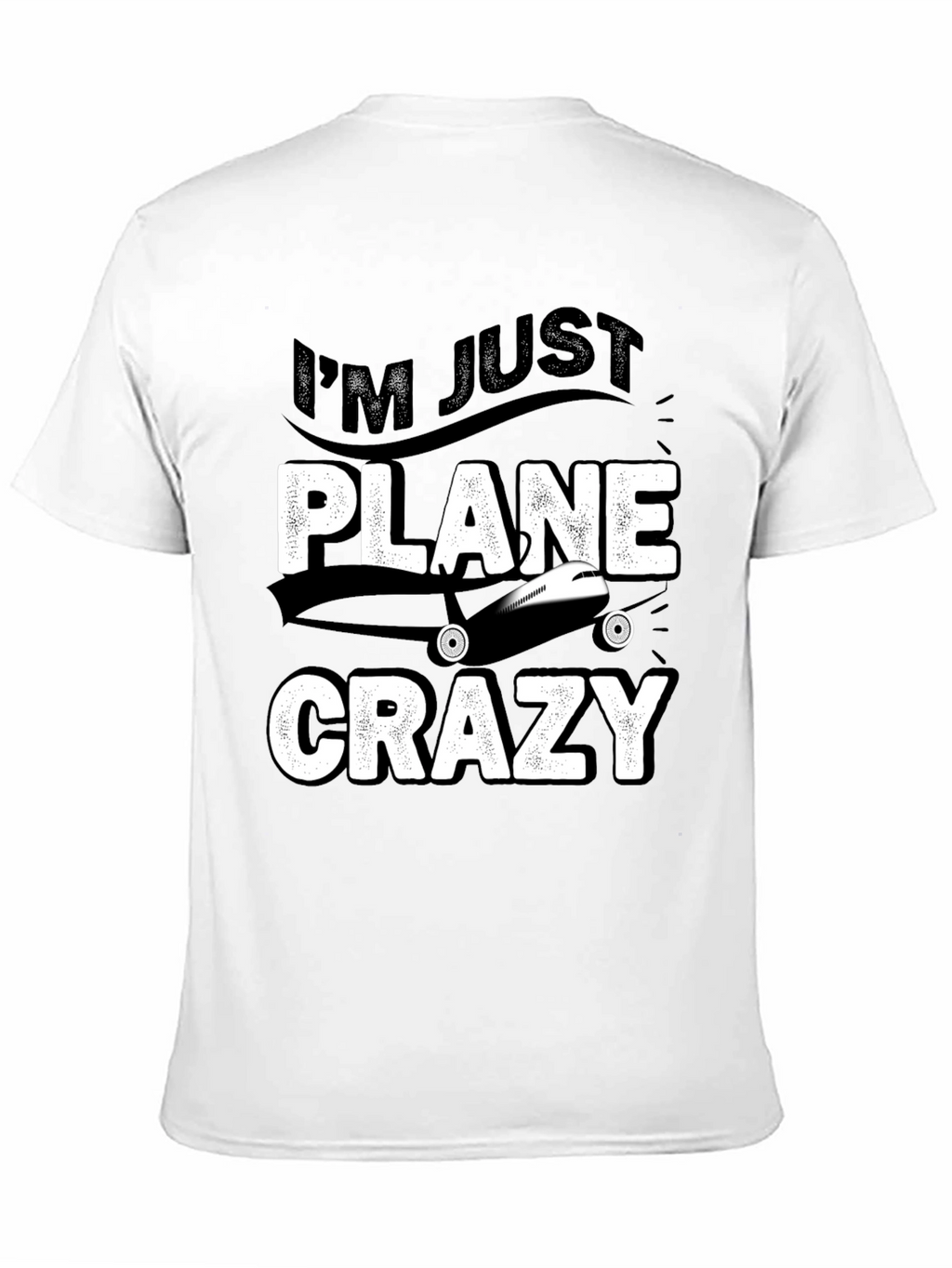 Im Just Plane Crazy T-Shirt - Aviation Lover Tee