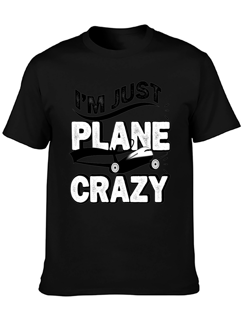 Im Just Plane Crazy T-Shirt - Aviation Lover Tee