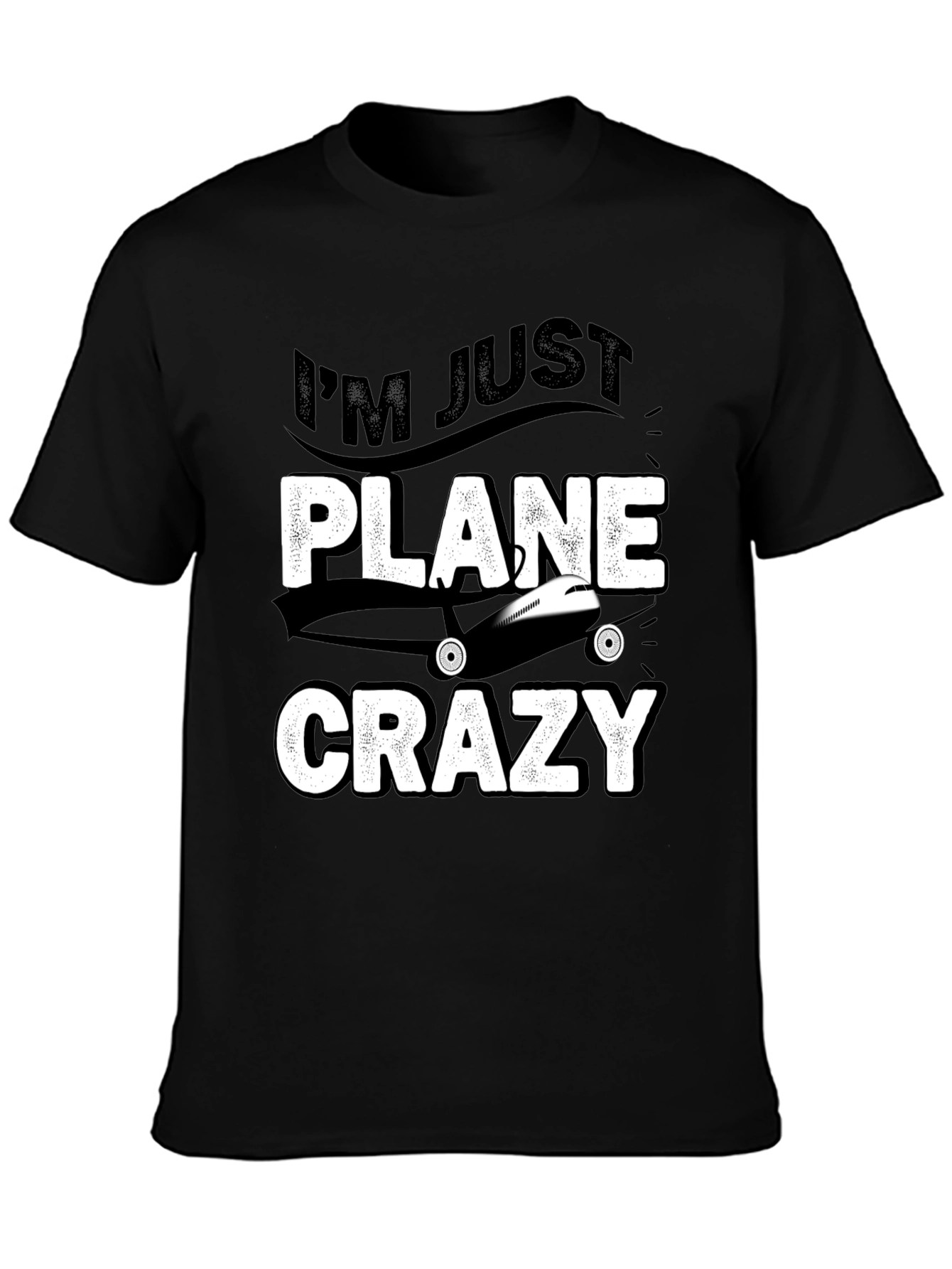 Im Just Plane Crazy T-Shirt - Aviation Lover Tee