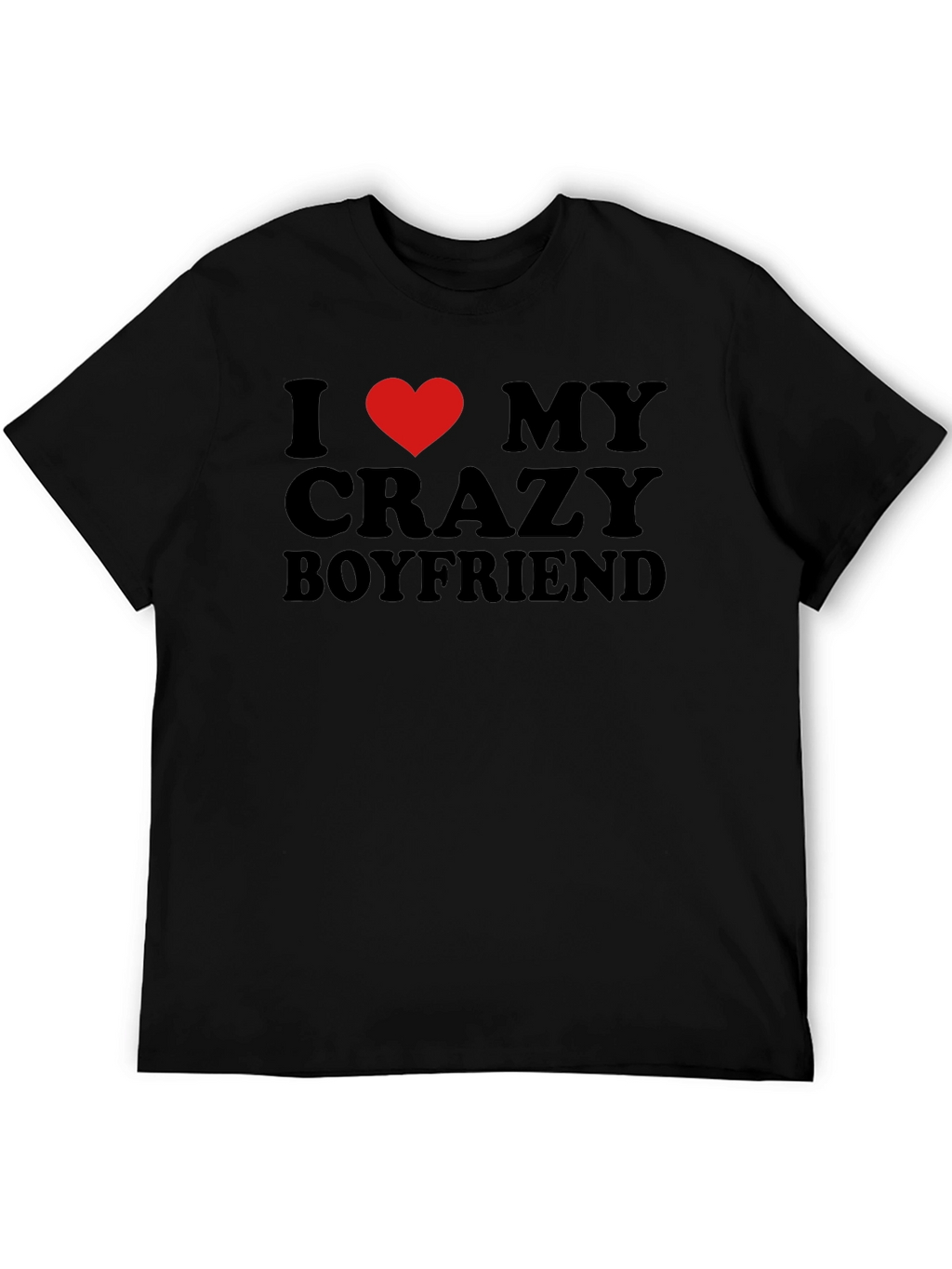 I Heart My Crazy Boyfriend - Novelty T-Shirt