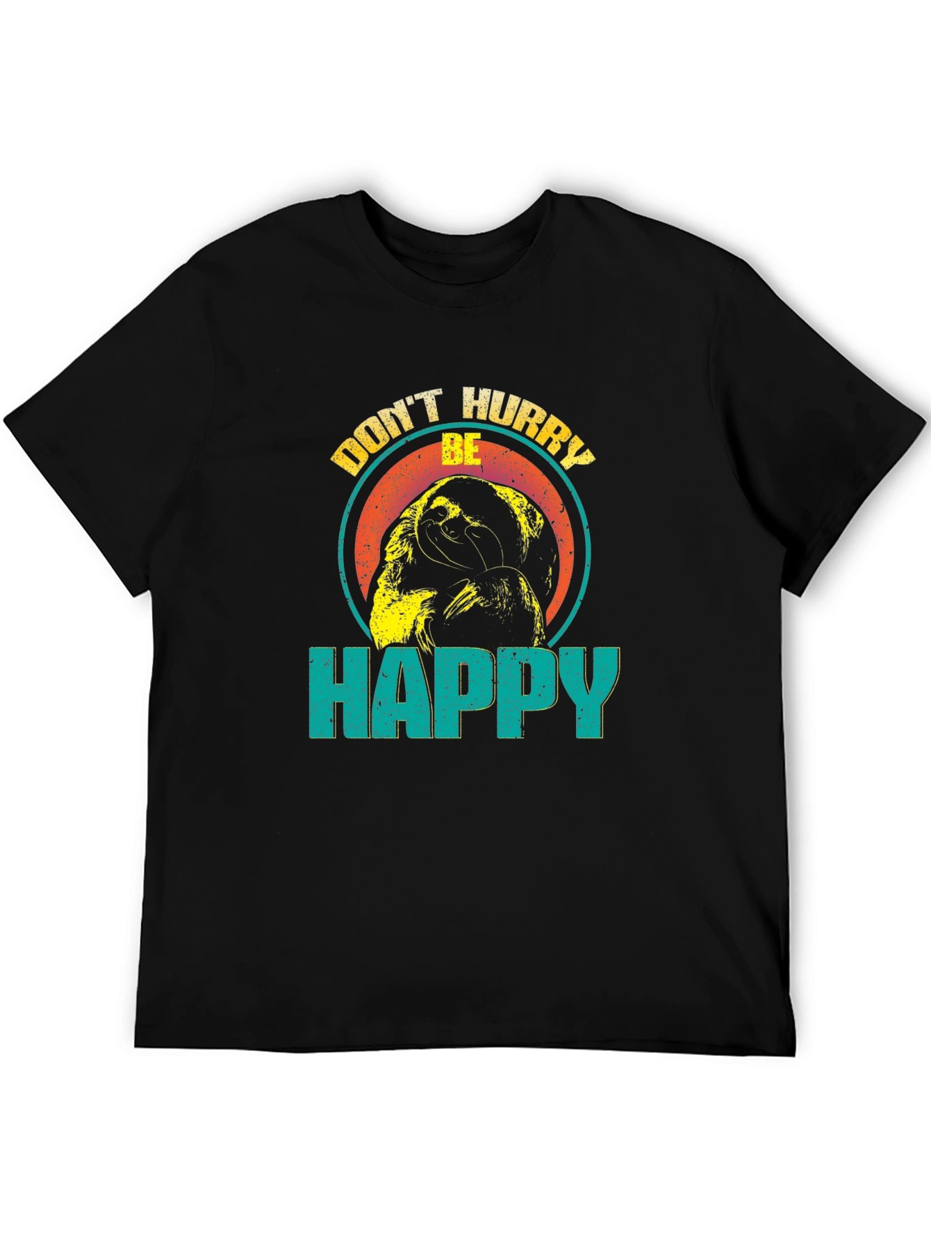 Dont Hurry Be Happy Sloth Graphic T-Shirt
