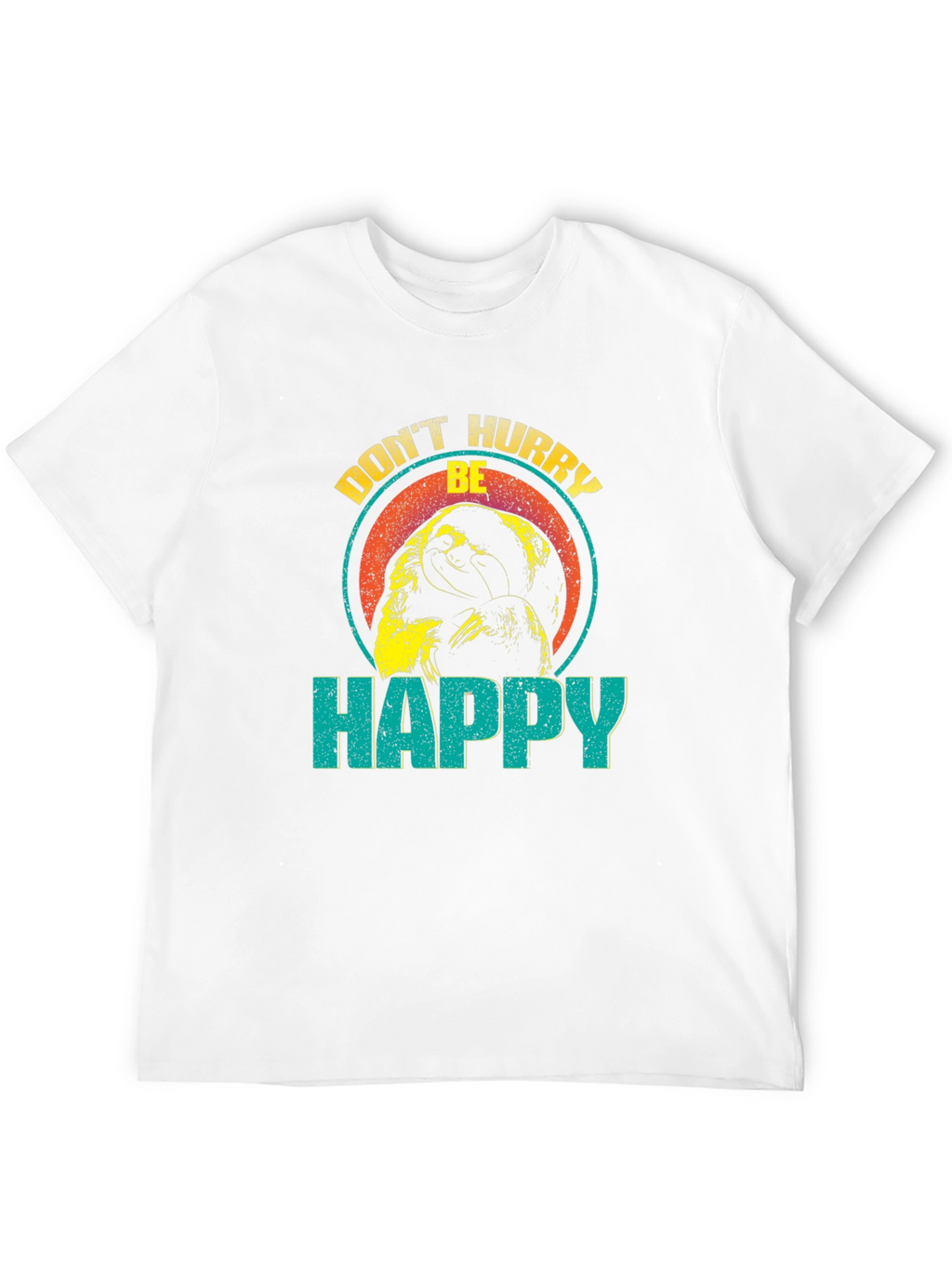 Dont Hurry Be Happy Sloth Graphic T-Shirt