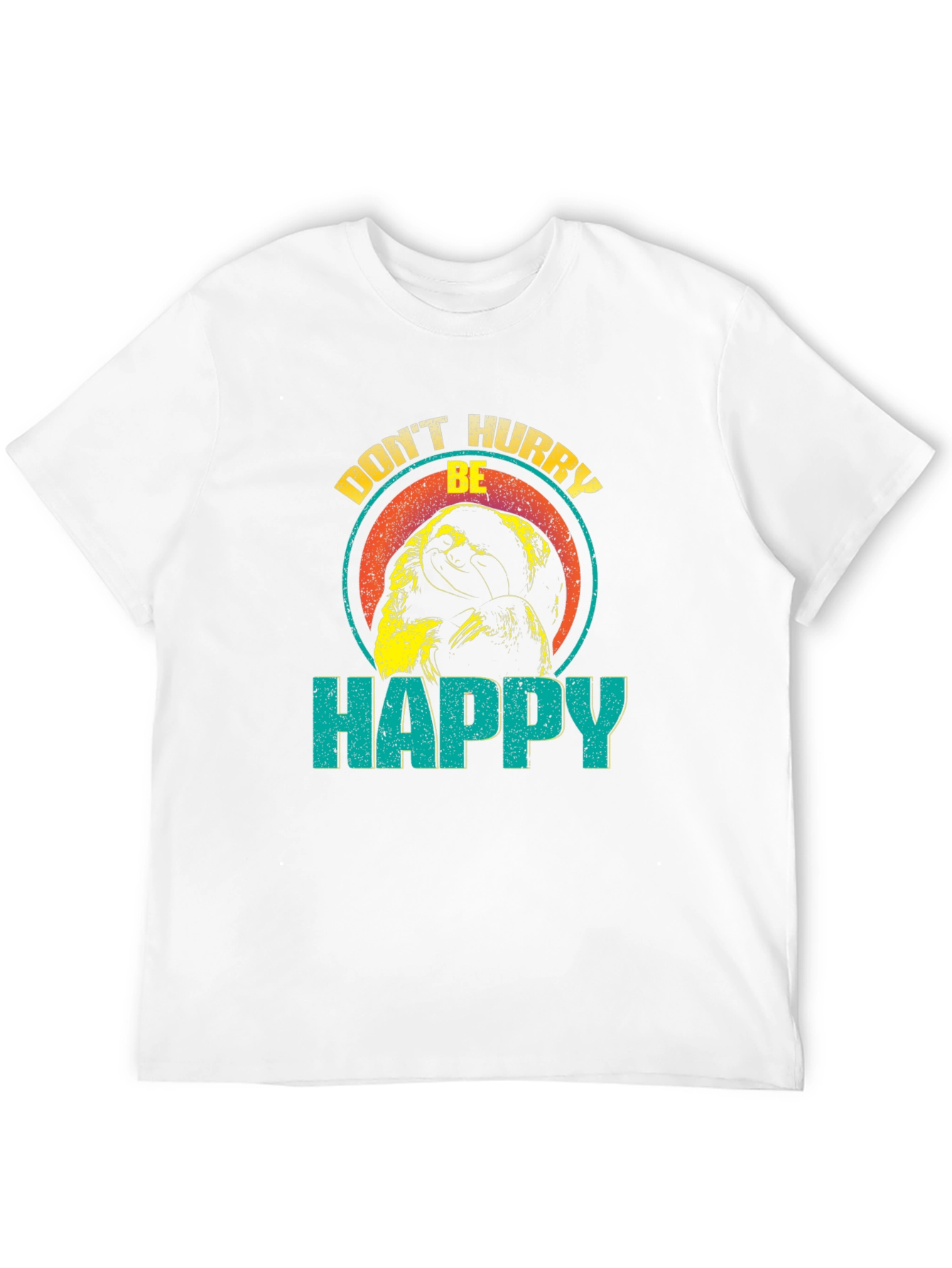 Dont Hurry Be Happy Sloth Graphic T-Shirt