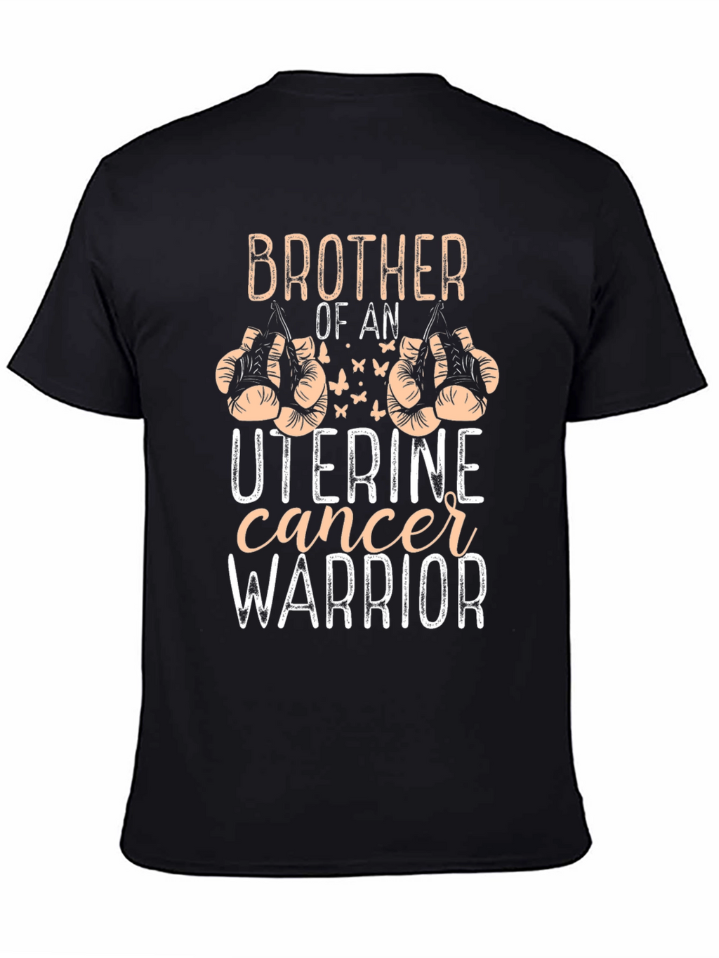 Brother of Uterine Cancer Warrior T-Shirt