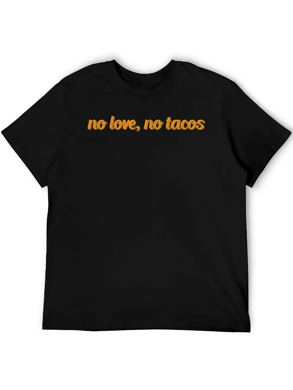 No Love No Tacos Graphic Tee