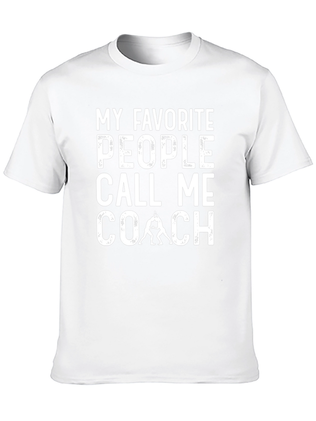 My Favorite People Call Me Coach T-Shirt