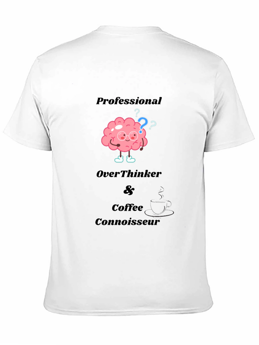 Professional Overthinker & Coffee Connoisseur T-Shirt