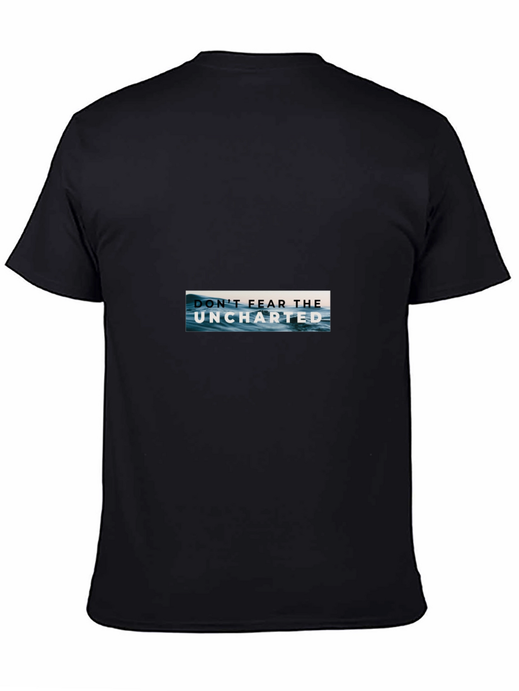 Dont Fear Uncharted Black T-Shirt