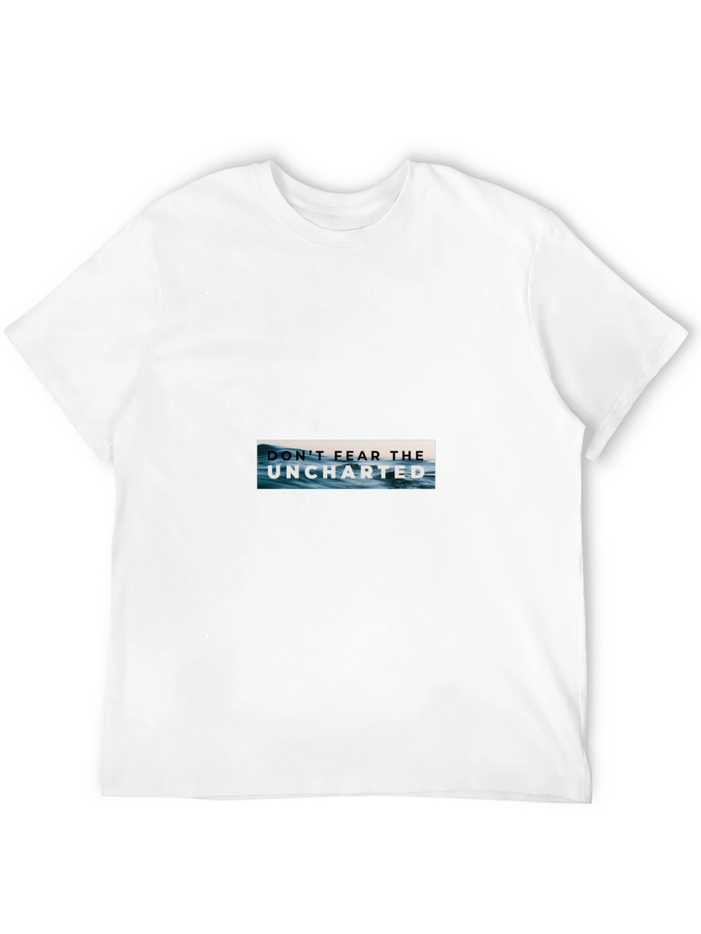 Dont Fear Uncharted Black T-Shirt