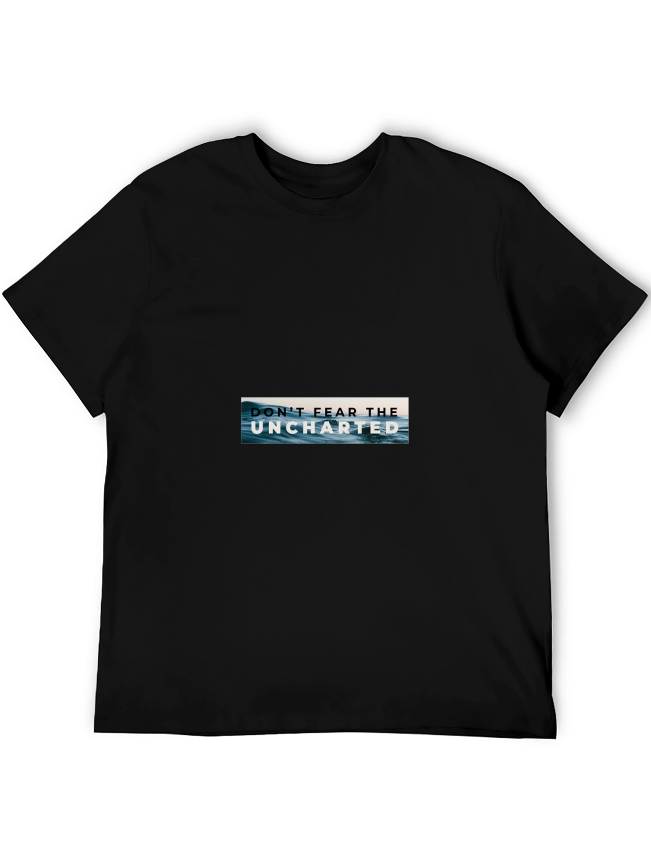 Dont Fear Uncharted Black T-Shirt