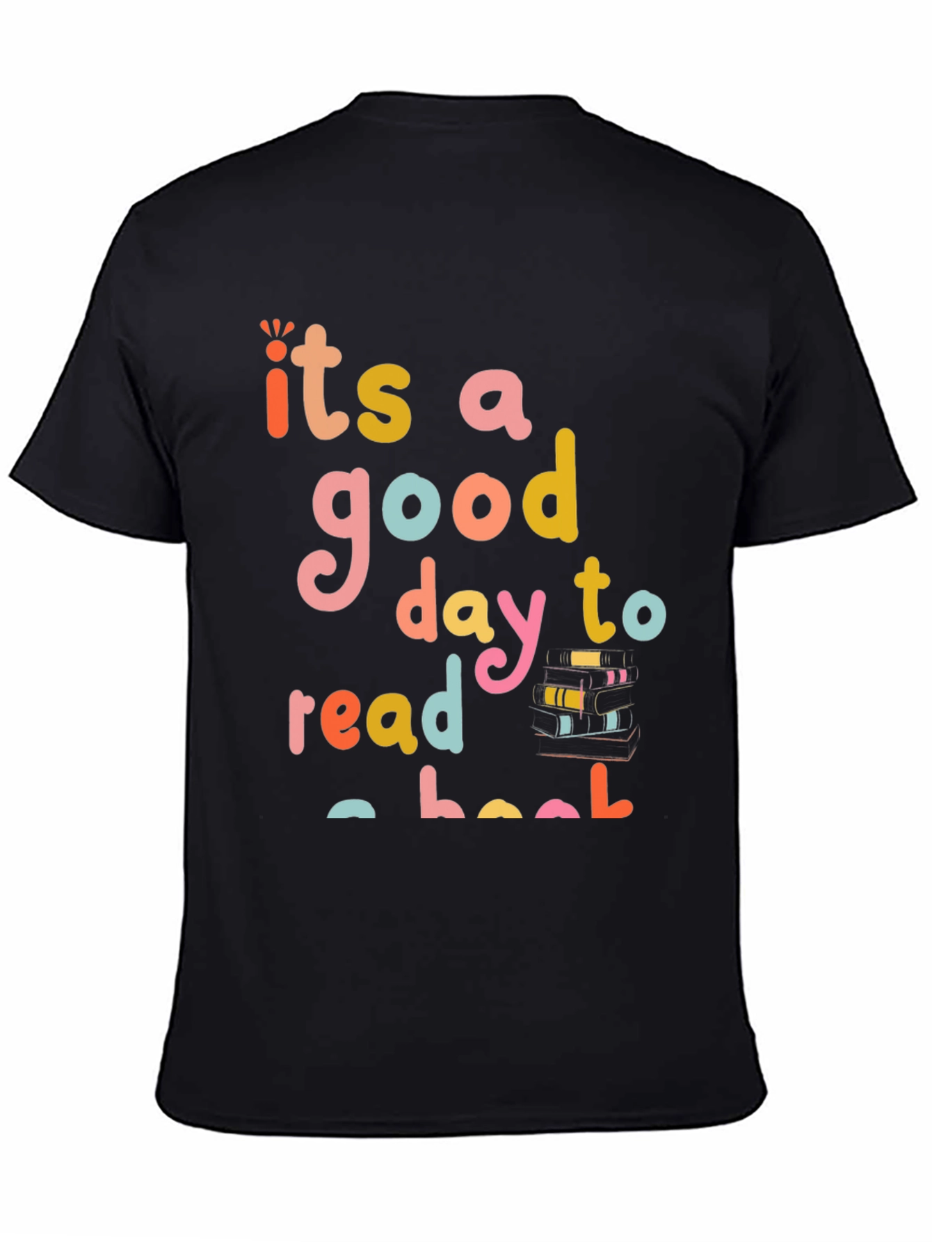 Its a Good Day to Read a Book Graphic Tee