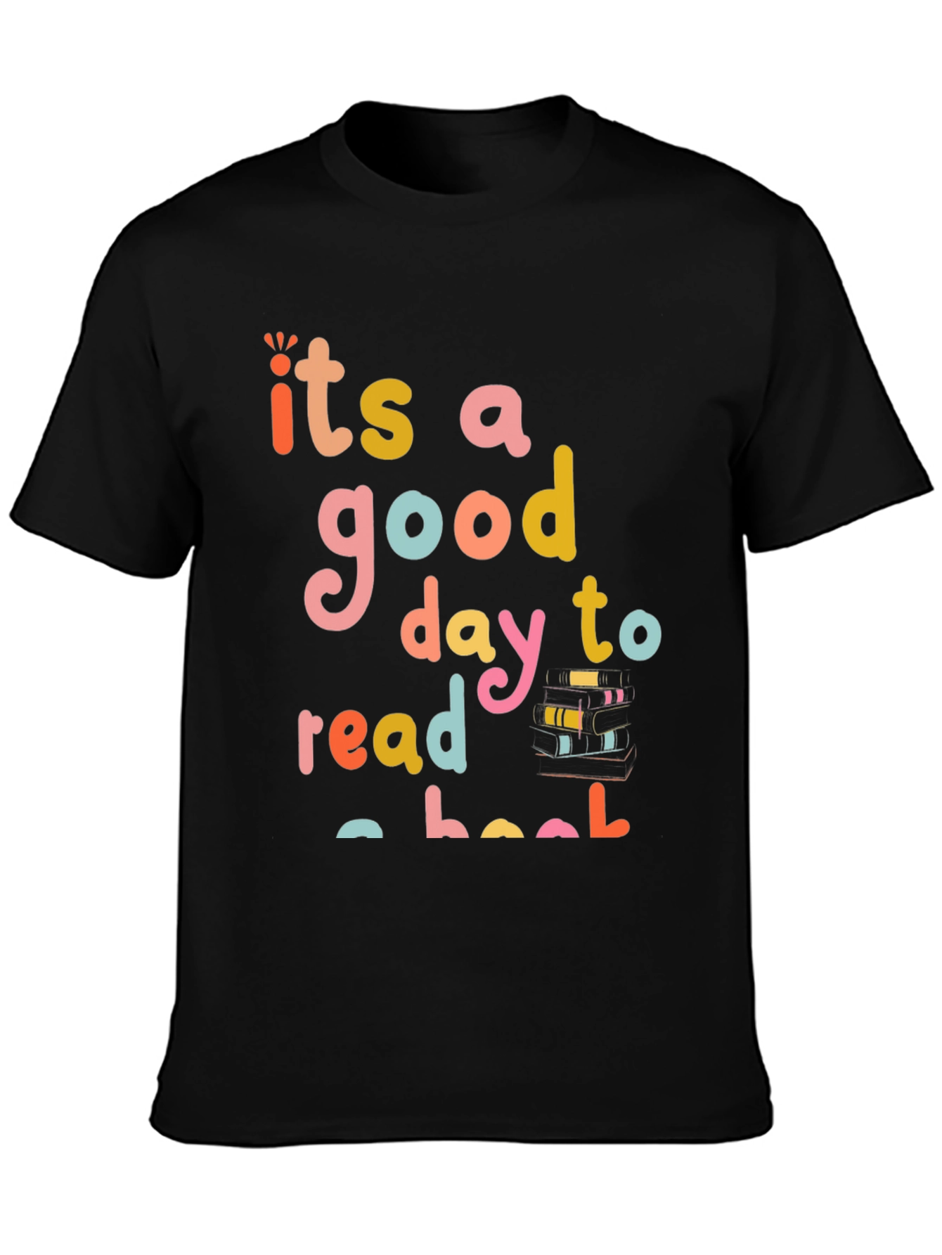 Its a Good Day to Read a Book Graphic Tee