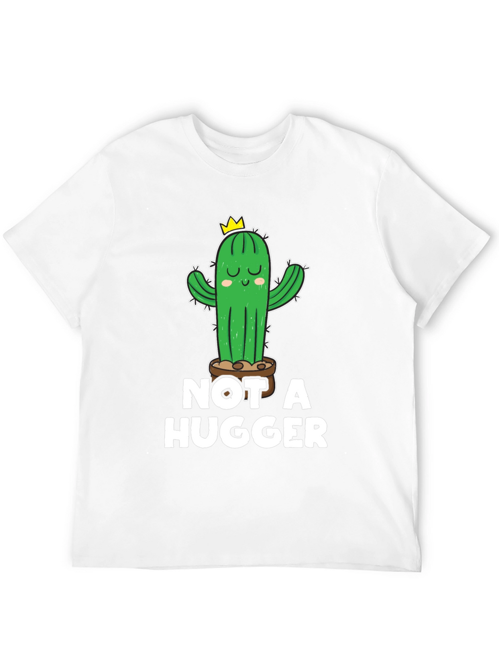 Not a Hugger Cactus T-Shirt - Unisex