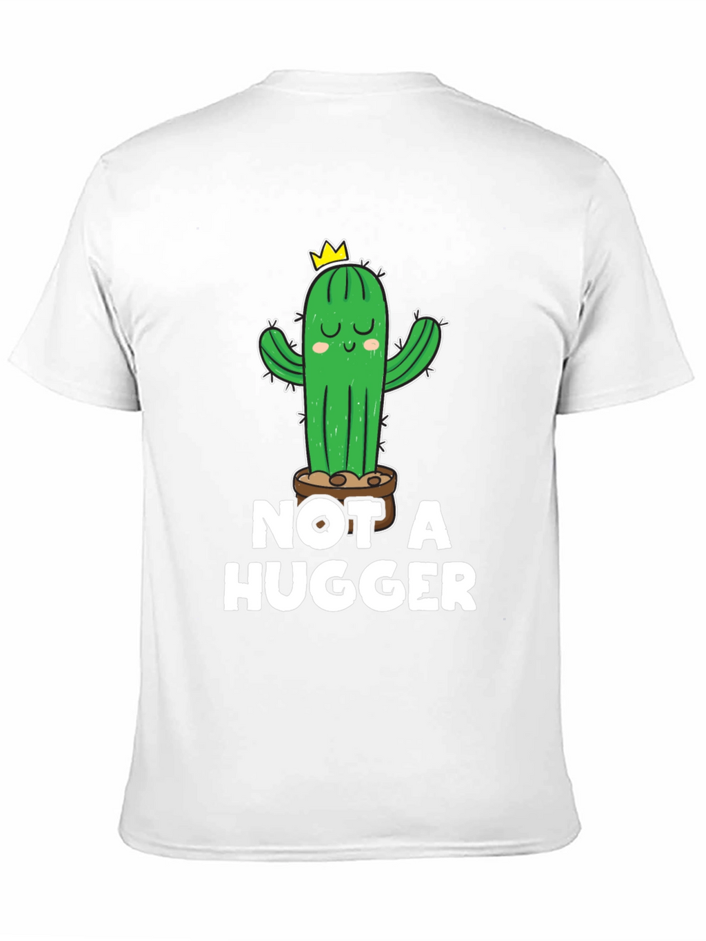Not a Hugger Cactus T-Shirt - Unisex