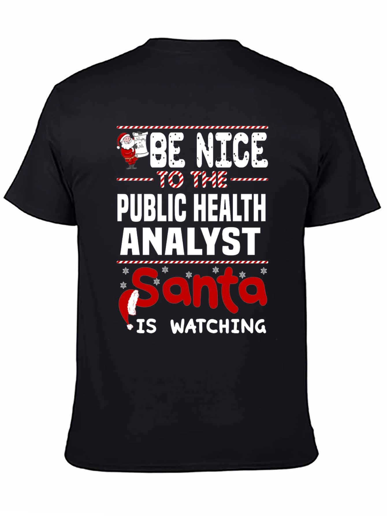 Be Nice to Public Health Analyst Santa is Watching T-Shirt