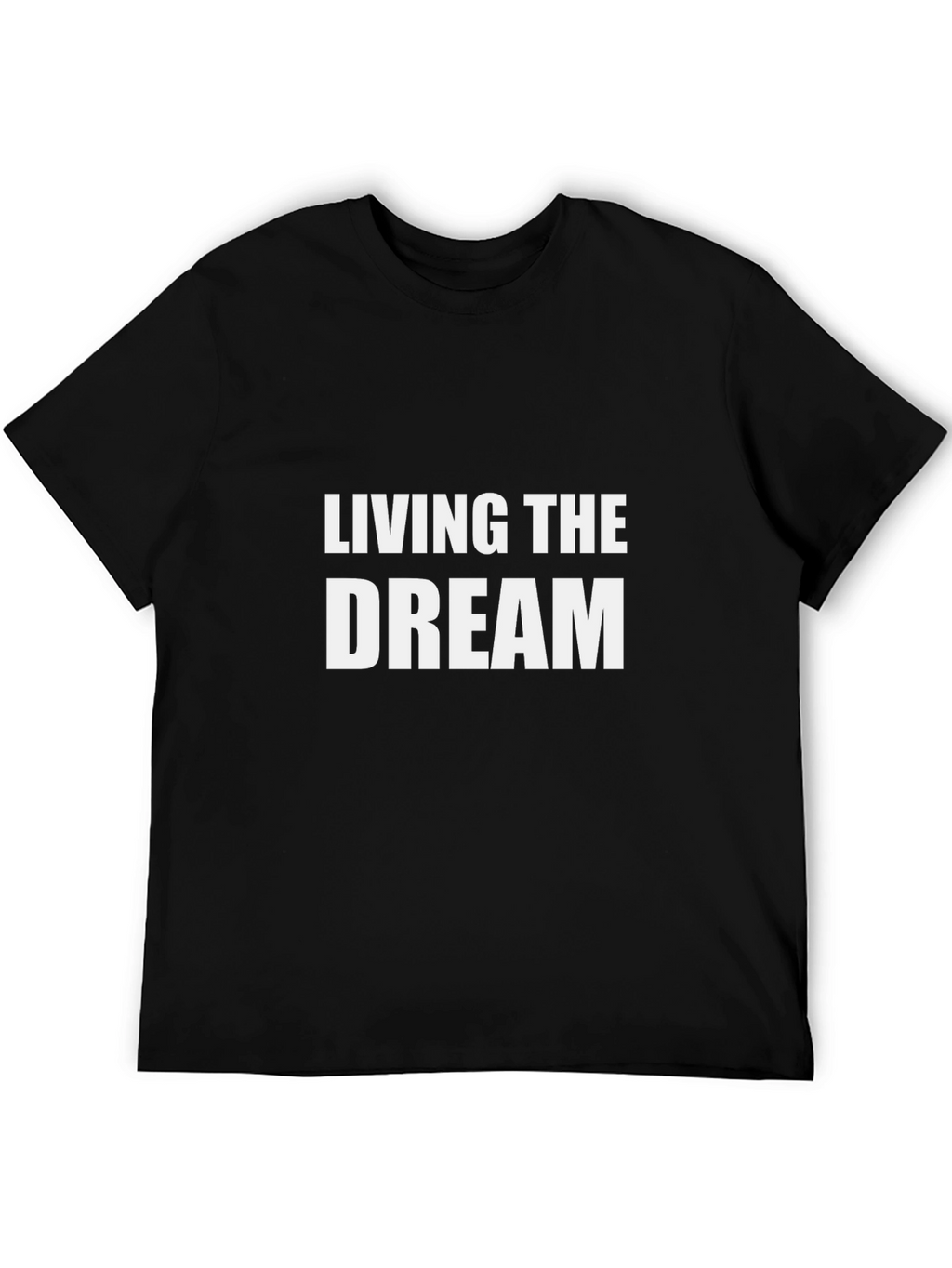 Living The Dream Black T-Shirt