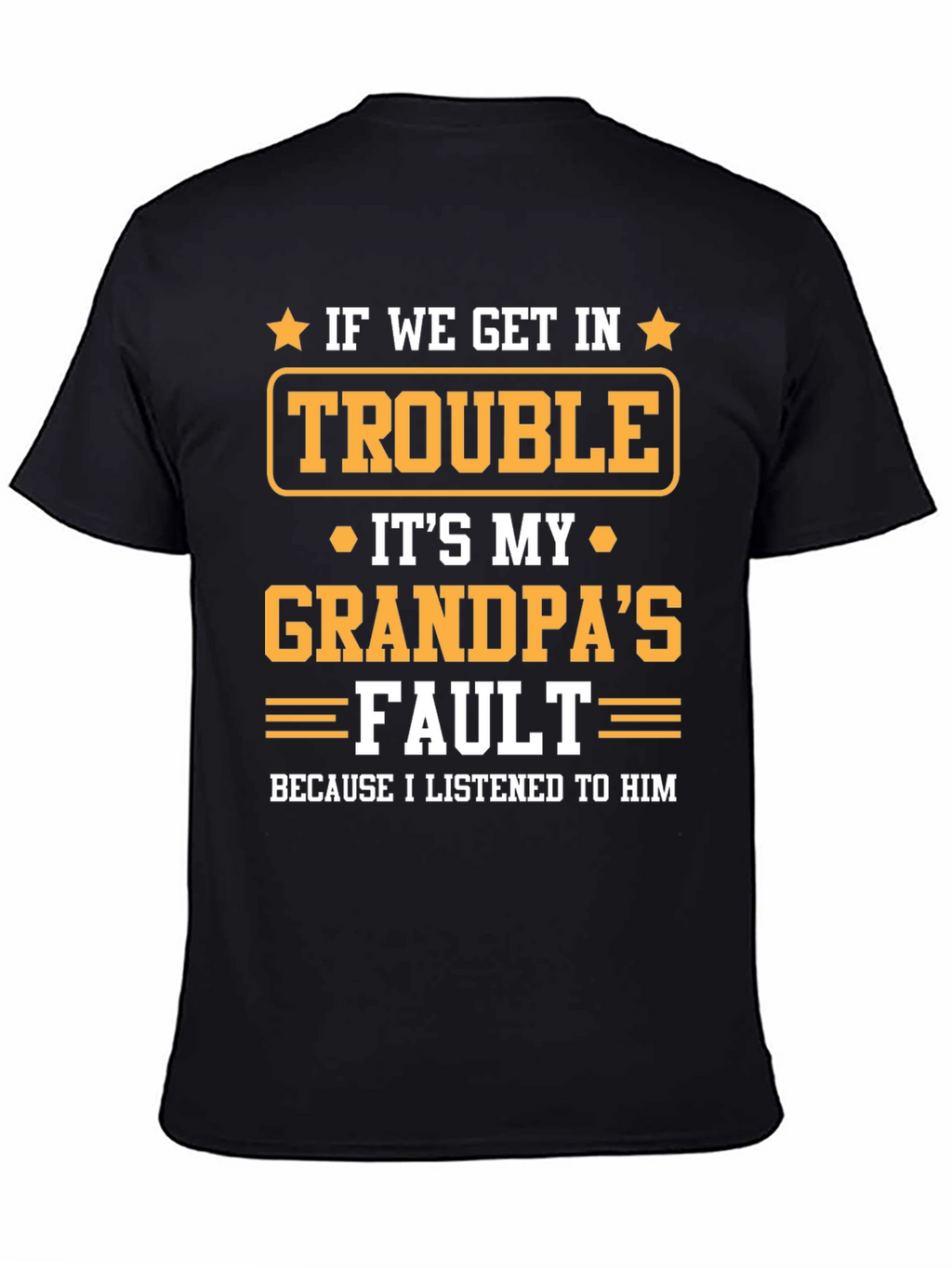 Grandpas Fault T-Shirt - Funny Grandparent Gift