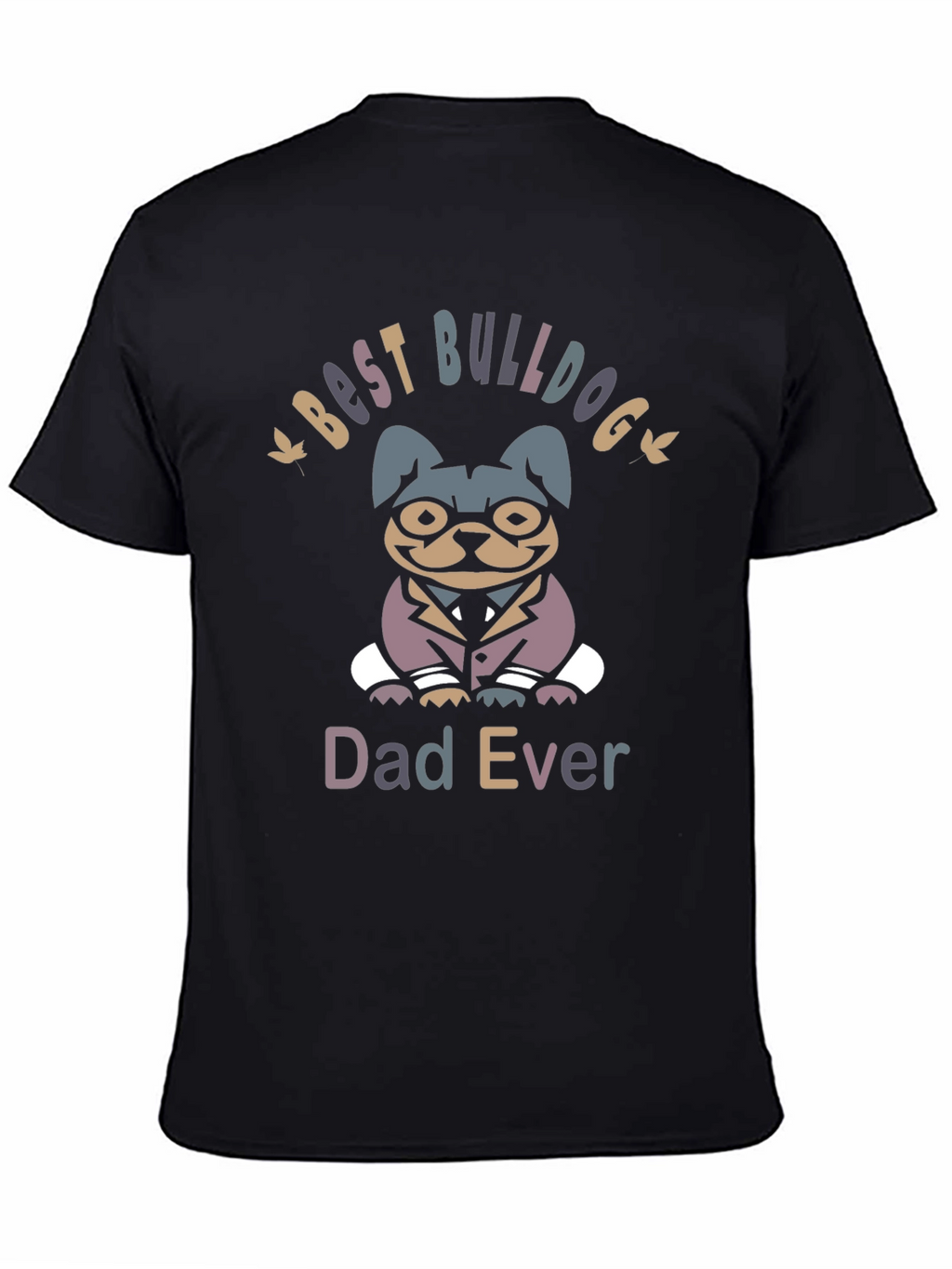 Best Bulldog Dad Ever Black Graphic Tee