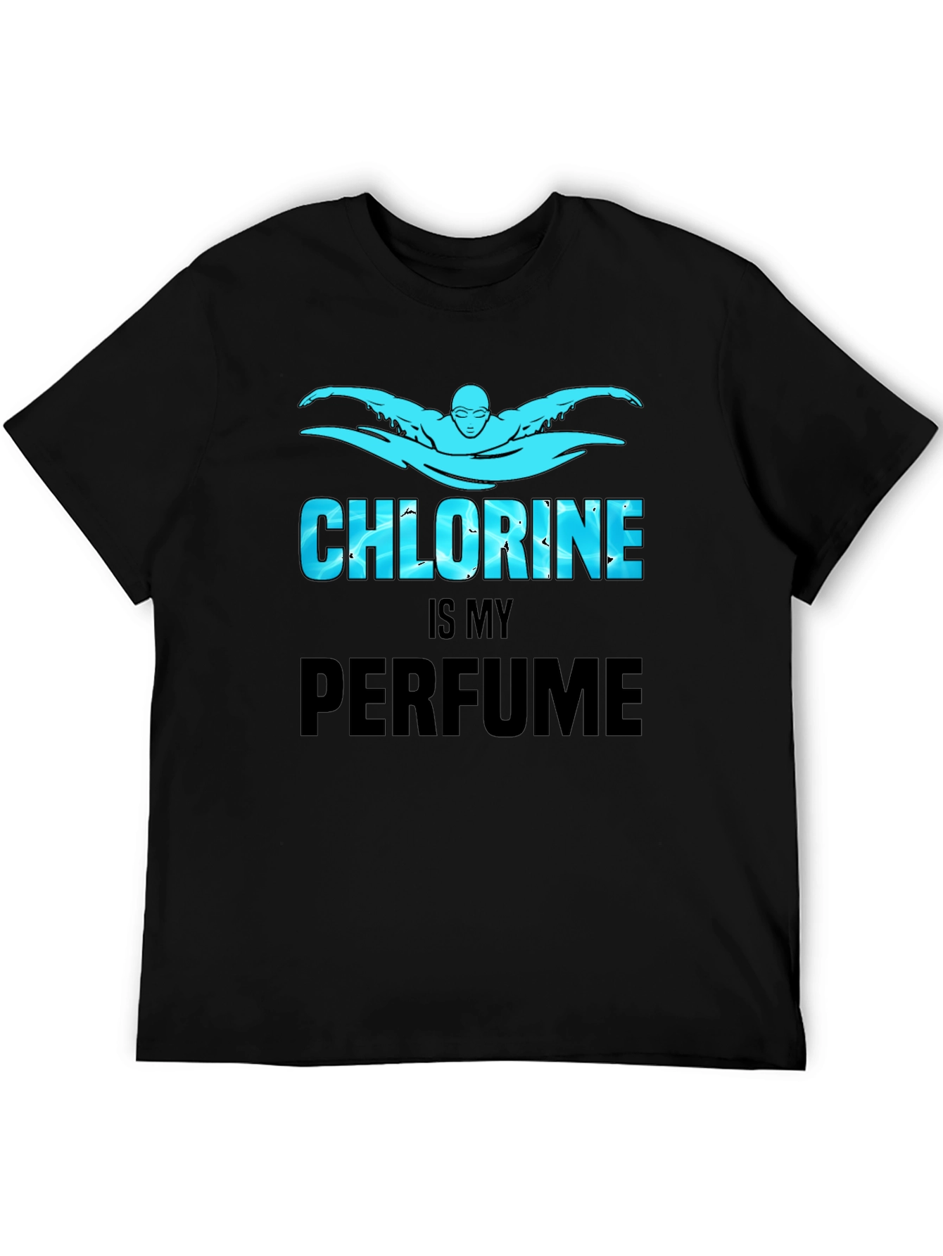Chlorine is My Perfume Graphic Tee Shirt
