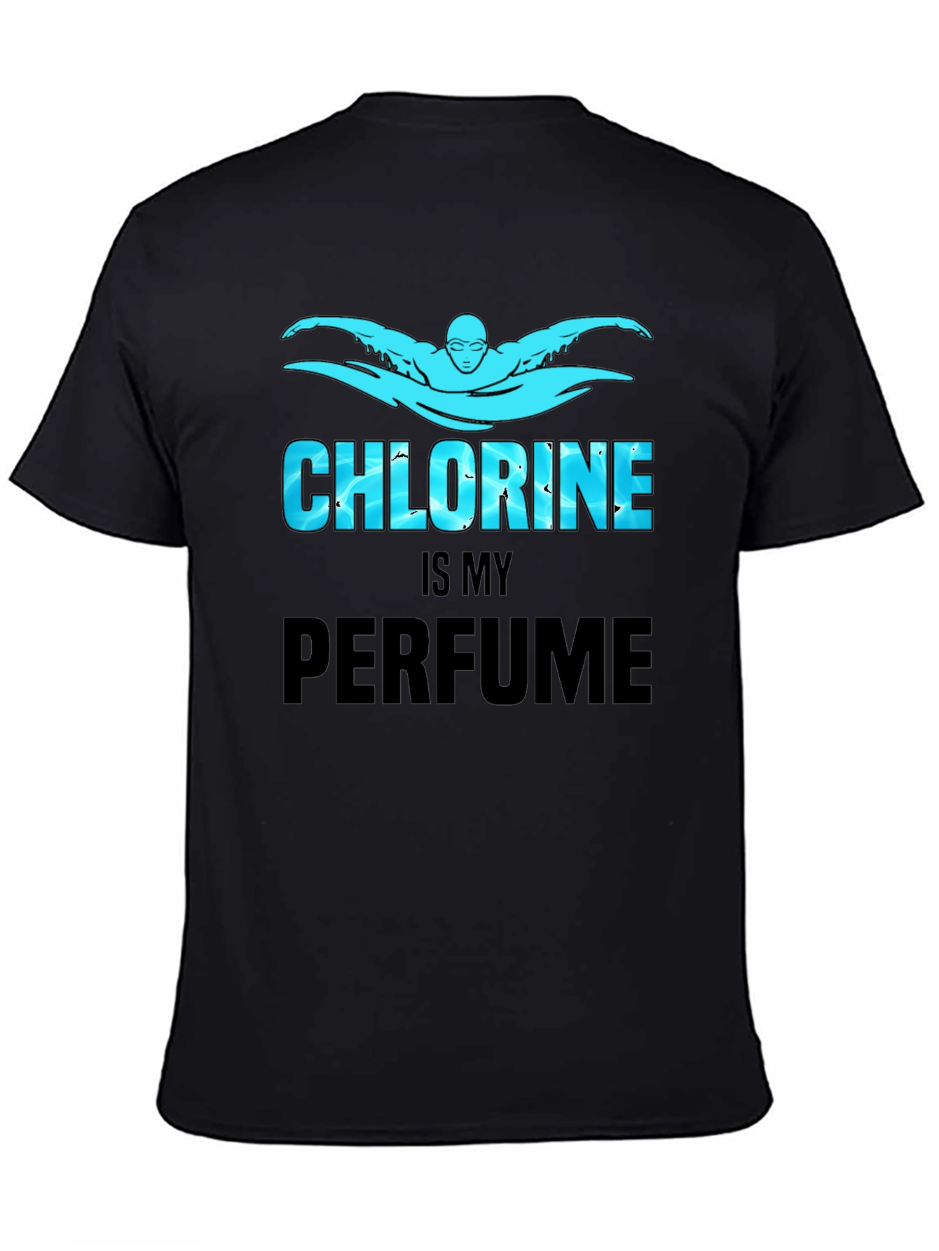 Chlorine is My Perfume Graphic Tee Shirt