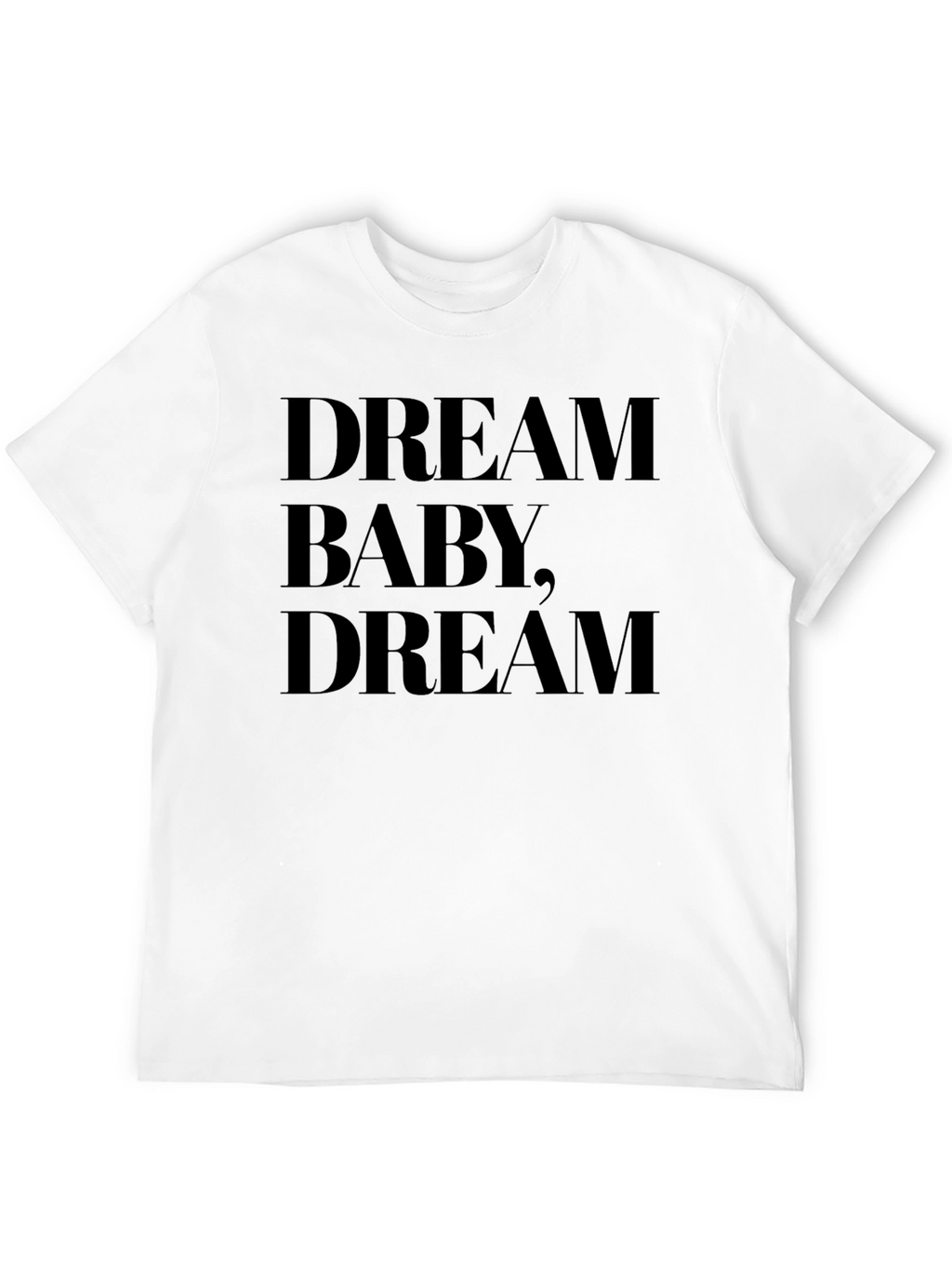 Dream Baby Dream Black T-Shirt