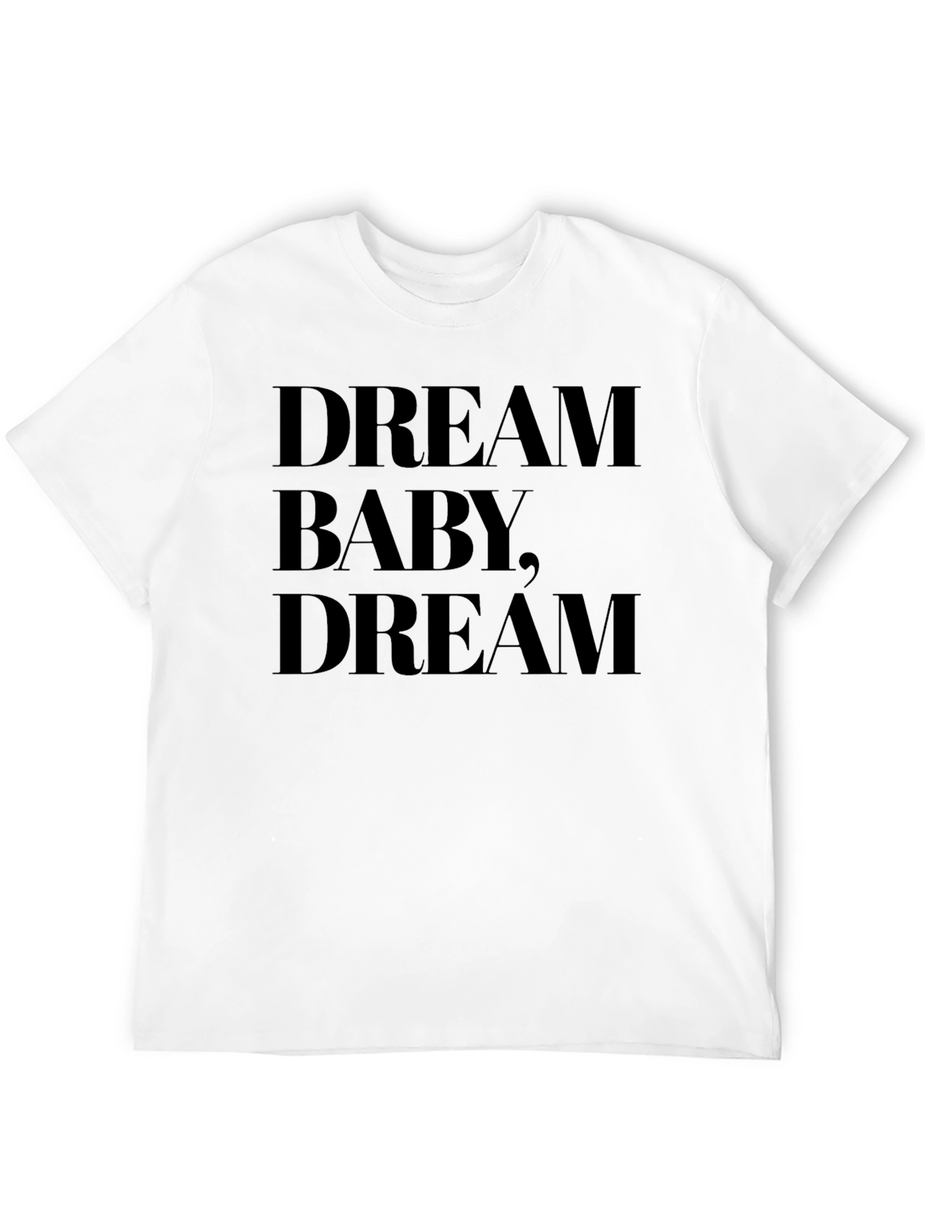 Dream Baby Dream Black T-Shirt