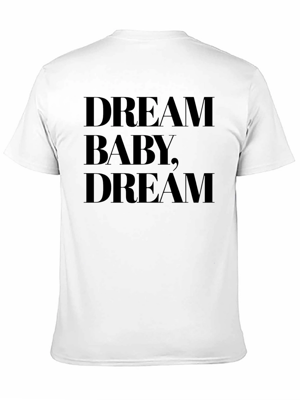 Dream Baby Dream Black T-Shirt