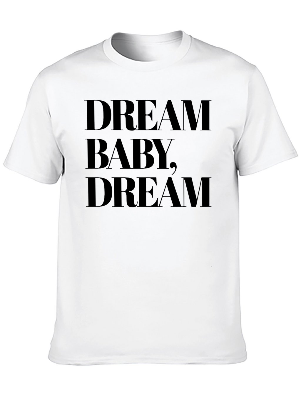 Dream Baby Dream Black T-Shirt