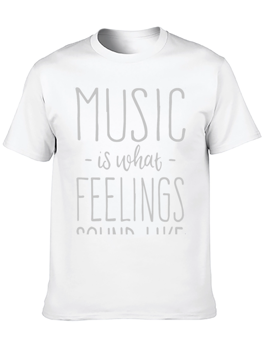 Music is What Feelings Sound Like Black T-Shirt