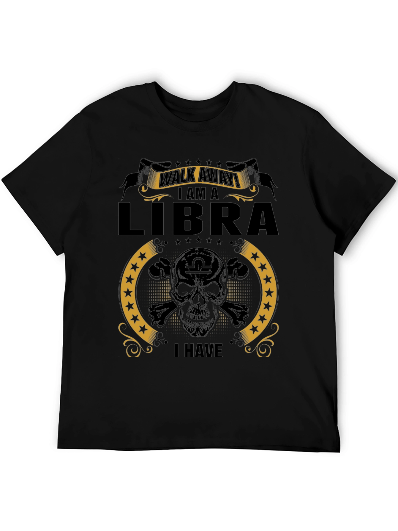 Libra Zodiac Skull T-Shirt - Walk Away I Am A Libra