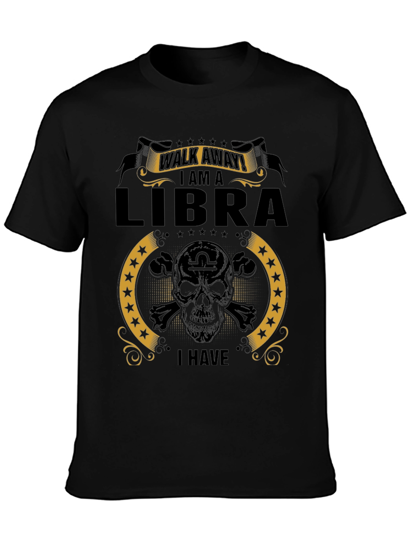 Libra Zodiac Skull T-Shirt - Walk Away I Am A Libra