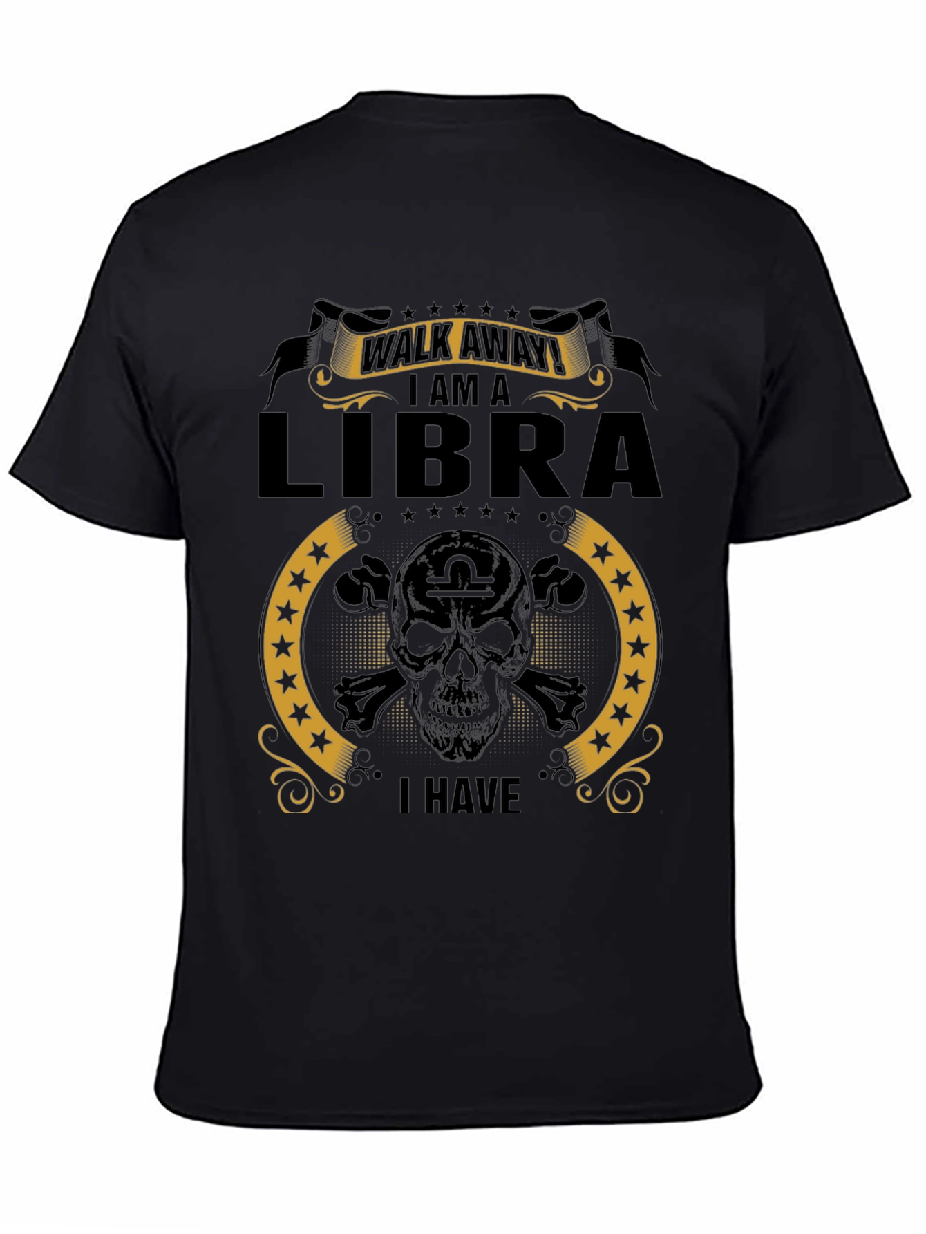 Libra Zodiac Skull T-Shirt - Walk Away I Am A Libra