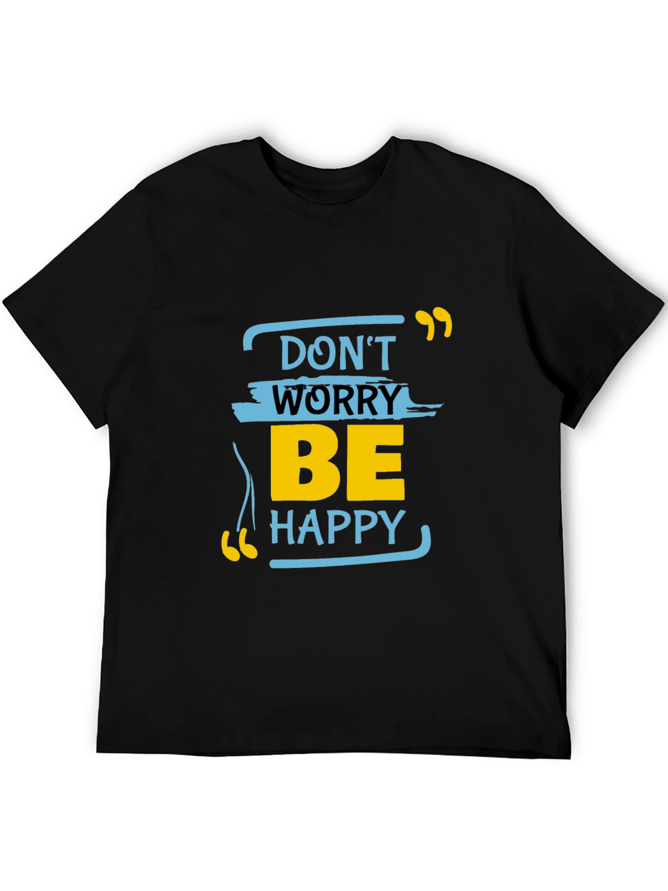 Dont Worry Be Happy Graphic Tee