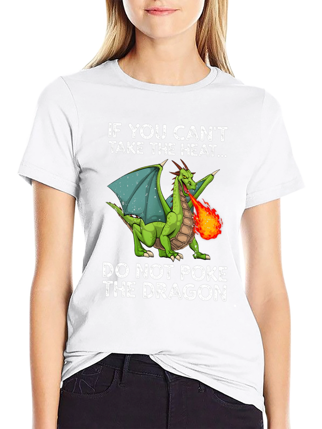 Dragon Graphic T-Shirt: If You Cant Take The Heat...
